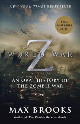World War Z: An Oral History of the Zombie War Max Brooks